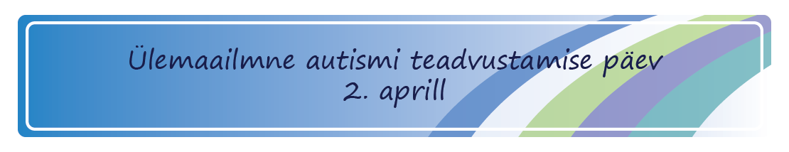 Autismi päev 2. aprill